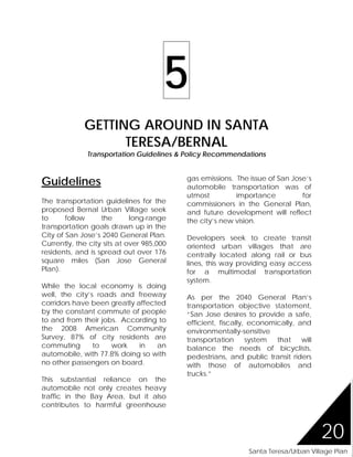 20
Santa Teresa/Urban Village Plan
5
GETTING AROUND IN SANTA
TERESA/BERNAL
Transportation Guidelines & Policy Recommendati...