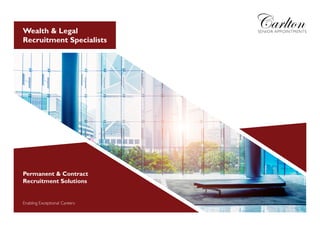 Permanent & Contract
Recruitment Solutions
Wealth & Legal
Recruitment Specialists
Enabling Exceptional Careers
 