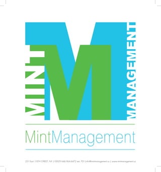 251 East 110TH STREET, NY |10029 646.964.6472 ext. 701|info@mintmanagement.us | www.mintmanagement.us
 