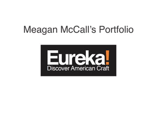 Meagan McCall’s Portfolio
 