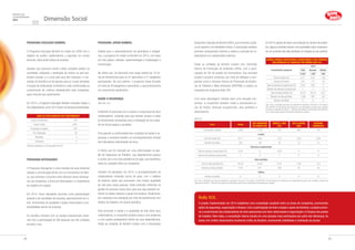 Programa Educação Bombril
O Programa Educação Bombril foi criado em 2009 com o
objetivo de auxiliar colaboradores a ingressar em cursos
técnicos, oferecendo bolsas de estudos.
Aqueles que possuem ensino médio completo podem se
candidatar, indicando a instituição de ensino na qual pre-
tendem estudar e o curso pelo qual têm interesse. A con-
cessão do benefício se dá apenas para os cursos atrelados
à função do profissional na Bombril e está condicionada ao
cumprimento de critérios estabelecidos pela companhia,
após consulta aos supervisores.
Em 2014, o Programa Educação Bombril concedeu bolsas a
59 colaboradores,já em 2013 foram 40 pessoas beneficiadas.
Grau de escolaridade dos funcionários
Ensino fundamental 205
Ensino médio 2370
Graduação completa 320
Pós Graduação 64
Mestrado 5
Doutorado 0
*Números referentes a 31 de dezembro de 2014
Programa Interagindo
O Programa Interagindo é uma iniciativa da área Industrial
voltada à comunicação direta com os funcionários da fábri-
ca, que promove o encontro entre diversos níveis hierárqui-
cos da companhia, a troca de informações e a importância
do trabalho em equipe.
Em 2014, foram abordados assuntos como apresentação
pessoal e de resultados da empresa, gerenciamento de ro-
tina, ferramentas de qualidade e ações relacionadas à sus-
tentabilidade dentro da empresa.
As reuniões mensais com as equipes operacionais conta-
ram com a participação de 264 pessoas nas três unidades
durante o ano.
Programa Jovem Bombril
Voltado para o desenvolvimento de aprendizes e estagiá-
rios, o programa foi criado na Bombril em 2013, com base
em três pilares: reflexão; experimentação e implantação e
mensuração.
No último ano, foi oferecida uma carga horária de 10 ho-
ras de treinamentos para os 57 aprendizes e 21 estagiários
participantes. No ano anterior, o programa havia formado
um total de 49 estagiários e aprendizes, o que já demonstra
um crescimento significativo.
Saúde a Segurança
(GRI LA6, LA7)
A Bombril se preocupa com a saúde e a segurança de seus
colaboradores, cuidando para que tenham acesso a todas
as ferramentas necessárias para a realização de seu traba-
lho de forma segura e saudável.
Para garantir a conformidade das condições de saúde e se-
gurança, a empresa mantém um acompanhamento mensal
dos indicadores relacionados ao tema.
O último ano foi marcado por uma reformulação na ges-
tão de Segurança do Trabalho, cujo departamento passou
a contar com uma nova plataforma de ação, que beneficiou
todas as unidades fabris da companhia.
Também foi planejado, em 2014, o acompanhamento de
colaboradores fumantes acima do peso, com o objetivo
de elaborar ações que promovam uma melhor qualidade
de vida para essas pessoas. Estão previstas melhorias na
gestão da empresa nessa área, para que seja possível mo-
nitorar os dados relativos a esses funcionários. Atualmente,
já é realizada uma orientação por meio de atendimento com
médico do trabalho, em exame periódico.
Para promover a saúde e a qualidade de vida entre seus
colaboradores, a companhia também possui uma academia
e uma quadra poliesportiva dentro de suas dependências.
Todas as unidades da Bombril contam com a Associação
Desportiva Classista da Bombril (ADC), que incentiva a práti-
ca do esporte e de atividades físicas. A associação também
promove campeonatos internos e realiza a inscrição de co-
laboradores em campeonatos externos.
Todas as unidades da Bombril contam com Comissão
Interna de Prevenção de Acidentes (CIPA), com a parti-
cipação de 3% do quadro de funcionários. Sua principal
função é prevenir acidentes, por meio de diálogos e cam-
panhas como a Semana Interna de Prevenção de Aciden-
tes do Trabalho e Meio Ambiente (SIPATMA) e realizar as
inspeções do programa Rally SOL.
Com essa abordagem voltada para uma atuação pre-
ventiva, a companhia também mede e acompanha ta-
xas de lesões, doenças ocupacionais, dias perdidos e
absenteísmo.
(GRI LA7)
Em 2014,apesar de haver uma redução no número de aciden-
tes, alguns ocorridos tiveram uma gravidade maior ocasionan-
do um aumento dos dias perdidos em relação ao ano anterior.
Rally SOL
O projeto implementado em 2014 estabelece uma competição saudável entre as áreas da companhia, promovendo
ações de segurança, organização e limpeza. Com a participação de toda a equipe e apoio da diretoria, o projeto promo-
ve o envolvimento dos colaboradores do nível operacional com itens relacionados à organização e à limpeza dos postos
de trabalho. Além disso, a competição interna resulta em uma atuação mais participativa por parte das lideranças. As
áreas com melhor desempenho receberam troféu da diretoria, promovendo visibilidade e motivação da equipe.
Dimensão Social
Relatório de
Sustentabilidade
2014
Lesões, doenças ocupacionais, absenteísmo e dias perdidos
relacionados ao trabalho, por gênero (GRI LA7)
Funcionários próprios
2014
Total Homem Mulher
2.843 1.987 856
Taxa de lesões (%) 8,17 6,24 1,93
Número de lesões 224 171 53
Taxa de doenças ocupacionais (%) 0,04 0,04 0
Número de doenças ocupacionais 1 1 0
Taxa de dias perdidos (%) 44,43 36,10 8,27
Número de dias perdidos 1.280 991 227
Número de óbitos 0 0 0
Obs.: Para a definição das taxas de acidentes foi aplicada a fórmula (n° de lesões x
200.00)/HHT. As informações são referentes aos colaboradores próprios das unidades,
incluindo as regionais de vendas. * A Bombril não dispõe da informação sobre absente-
ísmo e dias programados para trabalhar divididos por gênero.
2014 Total
São Bernardo
do Campo (SP)
Abreu e Lima
(PE)
Sete Lagoas
(MG)
Regional
Comercial
Funcionários próprios 2.843 1.153 516 383 791
Lesões
Taxa de lesões (%) 8,17 6,02 1,42 0,44 0,29
Número de lesões 224 165 39 12 8
Doenças ocupacionais
Taxa de doenças ocupacionais (%) 0,04 0 0,04 0 0
Número de doenças ocupacionais 1 0 1 0 0
Dias perdidos
Taxa de dias perdidos (%) 44,43 33,45 6,79 1,09 3,10
Número de dias perdidos 1218 917 186 30 85
Óbitos
Número de óbitos 0 0 0 0 0
Obs.: Para a definição das taxas de acidentes foi aplicado a fórmula (n° de lesões x 200.00)/HHT. As informações são referentes aos colaboradores próprios das unidades, incluindo as
regionais de vendas. * A Bombril não dispõe de informações sobre taxa de absenteísmo separadas por unidade.
34 35
 