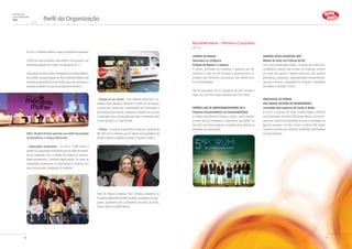 Perfil da Organização
Reconhecimento – Prêmios e Conquistas
(GRI 2.10)
Líderes do Brasil
Vencedora na Categoria
Produto de Higiene e Limpeza
O prêmio reconhece as empresas e gestores que de-
monstram o valor da livre iniciativa e alcançam bons re-
sultados, com eficiência e governança, sem desistir dian-
te de adversidades.
São 69 premiados, em 23 categorias do setor privado e
cada uma com três nomes indicados pelo Júri Oficial.
Prêmio LIDE de Empreendedorismo 2014
Empresa Empreendedora em Sustentabilidade
O projeto Casa Bombril recebeu o prêmio, como reconhe-
cimento para as empresas e empresários que detêm, no
dia a dia, uma forma especial e inovadora de se dedicar às
atividades da organização.
Anuário Época Negócios 360º
Melhor do Setor em Práticas de RH
Com uma metodologia inédita, o anuário da revista Épo-
ca Negócios avaliou mais de duas mil empresas, levando
em conta não apenas a análise financeira, mas também
governança corporativa, responsabilidade socioambiental,
recursos humanos, capacidade de inovação e habilidade
de projetar e planejar o futuro.
Vencedora do Prêmio
ROE Award (Return on Environment)
concedido pela empresa GE Power  Water.
Em 2014 a empresa GE Power  Water elegeu a Bombril
como vencedora do prêmio ROE Award (Return on Environ-
ment) por melhorias implantadas no reuso e reciclagem da
água de processo, na linha Limpol. O prêmio ROE Award
reconhece clientes por melhorias ambientais significativas
na área Industrial.
Em 2014,a Bombril mantém o apoio à campanha Pense Rosa.
O IRSF, por meio do projeto Casa Bombril, forma quase 2 mil
domésticas desde sua criação, em agosto de 2011.
Participação deAlice Ferreira,Presidente do Conselho Delibera-
tivo do IRSF, na quarta edição do Fórum Momento Mulher, uma
iniciativa da jornalistaAna Paula Padrão,que reúne executivos e
empresas atuantes na causa do protagonismo feminino.
IRSF e Bombril firmam parceria com AACD (Associação
de Assistência à Criança Deficiente):
- Capacitação profissional - Em 2014, o IRSF iniciou o
projeto de capacitação profissional para às mães de pacien-
tes da instituição, com o objetivo de ampliar as oportuni-
dades profissionais e pessoais deste público. As aulas de
capacitação aconteceram na Casa Bombril e contaram com
duas turmas piloto, totalizando 25 mulheres.
- Doação de um veículo - Para viabilizar ainda mais a re-
alização desta parceria, a Bombril e o IRSF, em um esforço
conjunto que contou com a participação dos funcionários e
fornecedores da empresa, realizaram a doação de uma van
à instituição, para a locomoção das mães e pacientes entre
a sede da AACD e a Casa Bombril.
- Teleton - A compra do automóvel somou-se a quantia de
R$ 388 mil em dinheiro que foi doada pelo presidente da
Bombril, Marcos Scaldelai, durante o Programa Teleton.
Além de Marcos Scaldelai, Alice Ferreira, presidente do
Conselho Deliberativo do IRSF, também compareceu ao pro-
grama, juntamente com a presidente Voluntária da AACD,
Regina Helena Scripilliti Velloso.
Relatório de
Sustentabilidade
2014
16 17
 