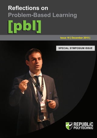 [pbl][pbl]
Reflections on
Problem-Based Learning
Issue 16 [ December 2015 ]
 