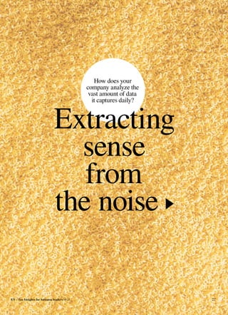 EY – Tax Insights for business leaders №14 27
How does your
company analyze the
vast amount of data
it captures daily?
Extracting
sense 
from
the noise
 