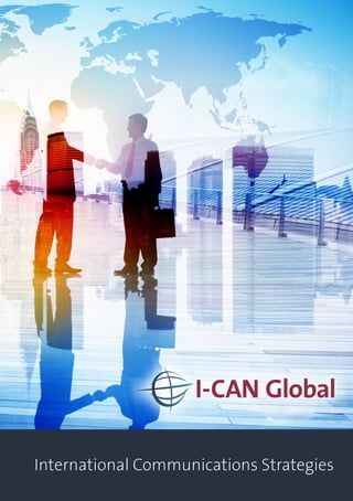 I-CAN Global
International Communications Strategies
 