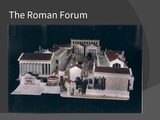 The Roman Forum
 