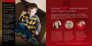 Whoever you 
are, we’ve helped 
you many times 
before... 
Achieving 99% customer satisfaction 
doesn’t happen by accident 
Bournes continually invests in staff training so our people can acquire professional 
qualifications, enjoy and develop their careers, and give our customers the best advice, 
help and service. Here are some comments from our staff and crew about how they view 
their work and Bournes customers... 
Every move and home is 
different, and some are 
challenging! It’s all part 
of the work I enjoy, getting 
customers safely and happily 
into their new home. 
Darren Haffenden, Crew Member 
Our team prides itself 
on speed and clarity 
when they receive an 
enquiry. They understand 
the importance of being 
able to help whenever a 
customer needs them. 
Leon Bourne 
Our international customers 
know they are in the hands 
of an experienced expert as 
soon as they meet one of our 
move consultants. They make 
sure I get all the information 
needed for a successful move. 
Shirley Hills, Move Coordinator 
D e d i c a t e d p r o f e s s i o n a l s . W i t h B o u r n e s , i t ’ s p e r s o n a l . 
The detail provided 
throughout the international 
move process was great. 
Bournes made moving easy 
from start to finish so I could 
get straight to work in my 
new location. 
I’ve done many international 
moves and Bournes is the 
only company I recommend. 
Your team were always 
helpful and professional and 
are great ambassadors for 
your company. 
Unfailingly efficient, 
courteous, helpful and 
reassuring. Made what could 
have been a stressful move 
seem easy. 
 