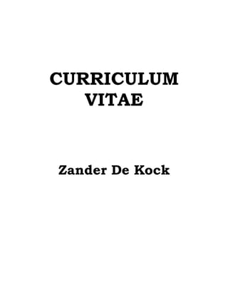 CURRICULUM
VITAE
Zander De Kock
 