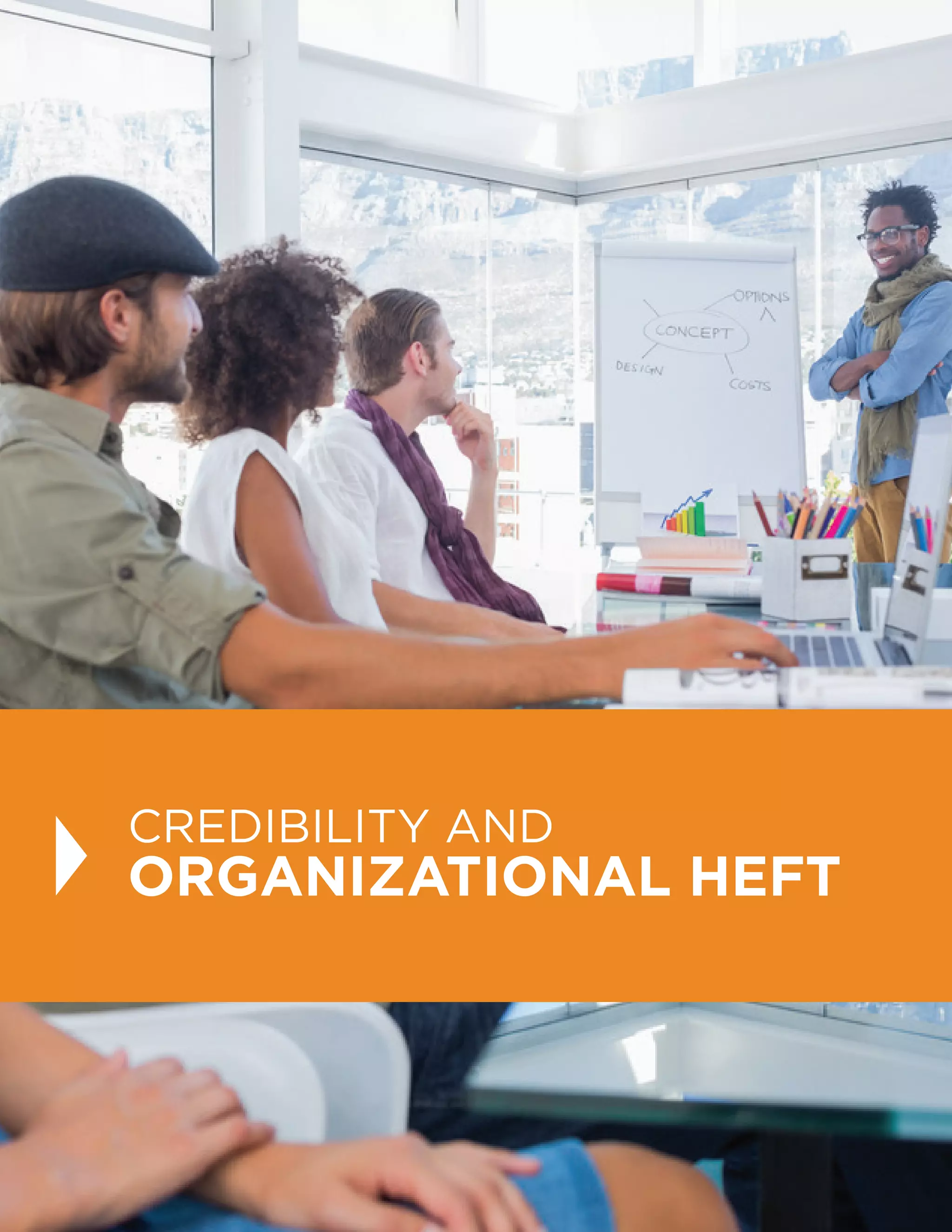 32
CREDIBILITY AND
ORGANIZATIONAL HEFT
 