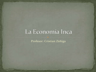 Profesor: Cristian Zúñiga
 
