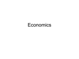 Economics
 