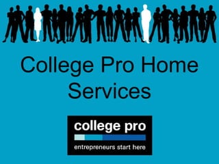 College Pro Home
Services
 