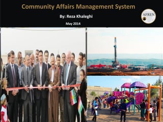 By: Reza Khaleghi
May 2014
Community Affairs Management System
 
