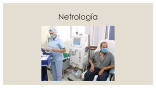 Nefrología
 