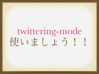 twittering-mode


       10
 