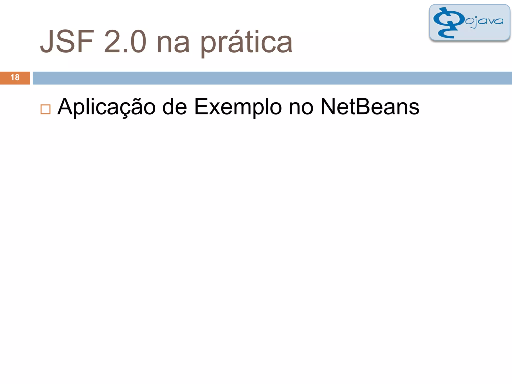 JSF 2.0 na prática18Aplicação de Exemplo no NetBeans