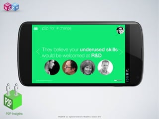 WUZZIN © is a registered trademark of WUZZIN s.l. October 2014
p2p for # change☰
 