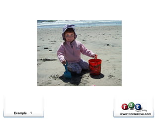 Example www.tlccreative.com
CLICK TO ANIMATE
1
 