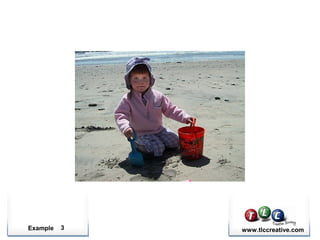 Example www.tlccreative.com
CLICK TO ANIMATE
3
 