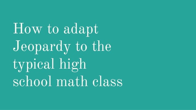 High School Math Jeopardy