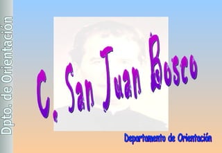 C. San Juan Bosco Departamento de Orientación 