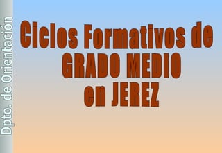 Ciclos Formativos de GRADO MEDIO en JEREZ 