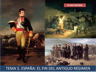 TEMA 5. ESPAÑA: EL FIN DEL ANTIGUO RÉGIMEN
“La libertad
guiando al pueblo”,
cuadro de
Delacroix.
4º ESO HISTORIA
 