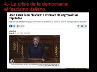 4.- La crisis de la democracia:
el fascismo italiano.
 