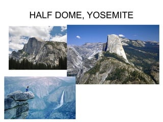 HALF DOME, YOSEMITE

 