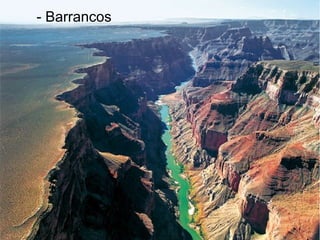 - Barrancos

 