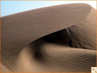 Transport: Les toutes petites

particles vont être déplacées par
SUSPENSIÓN. Les moyens par
SALTATION, et le plus gros par
REPTATION

 