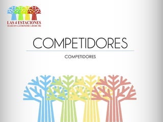 COMPETIDORES
COMPETIDORES
 