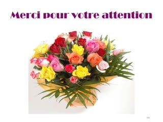 64
Merci pour votre attention
 
