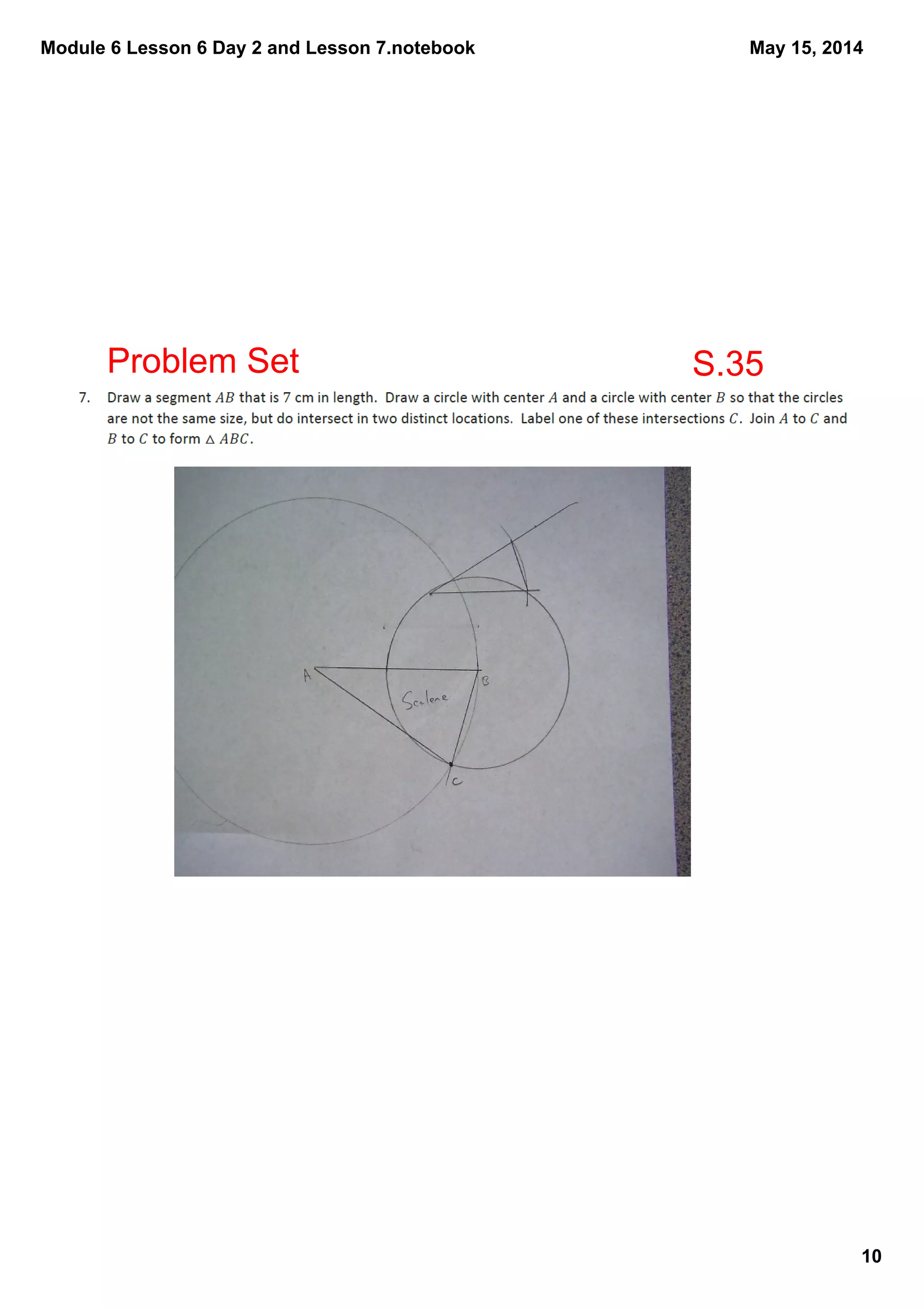 Module 6 Lesson 6 Day 2 and Lesson 7.notebook
10
May 15, 2014
S.35Problem Set
 