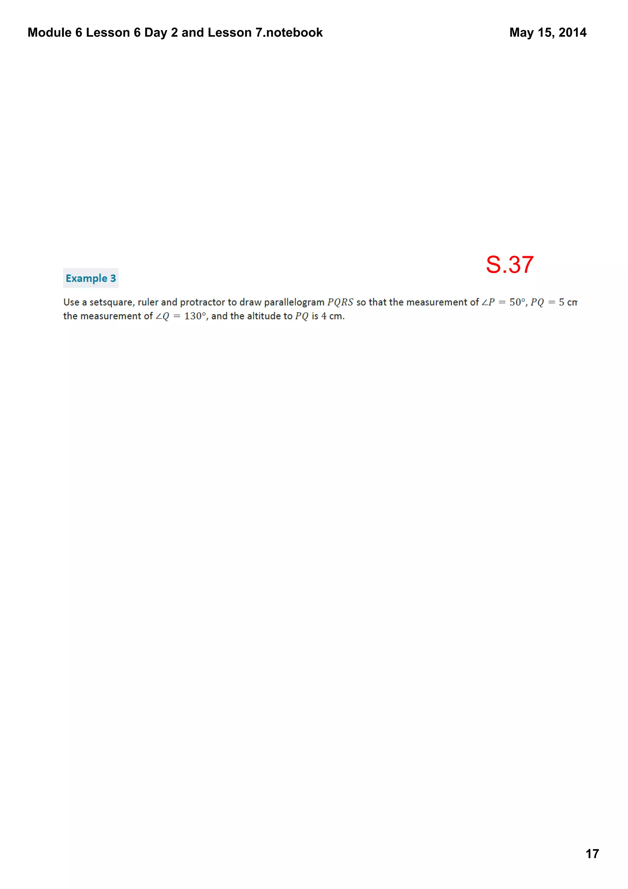 Module 6 Lesson 6 Day 2 and Lesson 7.notebook
17
May 15, 2014
S.37
 