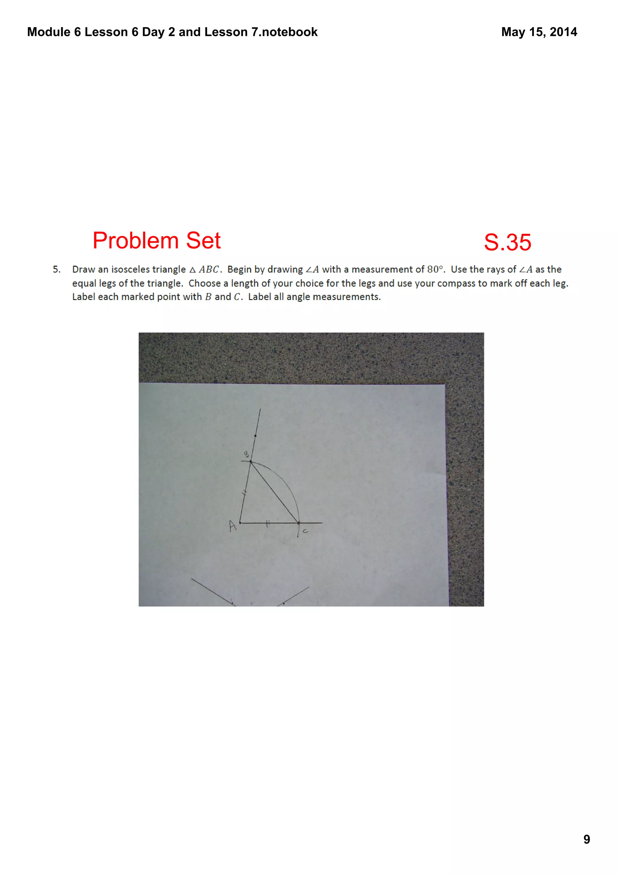 Module 6 Lesson 6 Day 2 and Lesson 7.notebook
9
May 15, 2014
S.35Problem Set
 