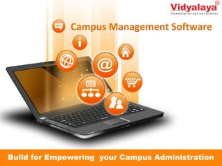 Campus Management Software
Build for Empowering your Campus Administration
 