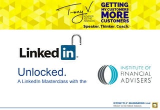 Unlocked.
A LinkedIn Masterclass with the
 