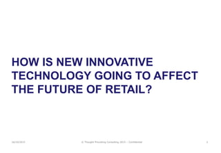 How is New Innovative Technology going to affect the Future of Retail - LinkedIn (5) Slide 2