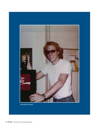 8 n nn A Directory For Charitable Giving
My brother, Kenneth.
 