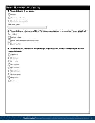 2
Who’s Going to Care? Analysis and Recommendations for Building New York’s Care Coordination and Care Management Workforce 41
 