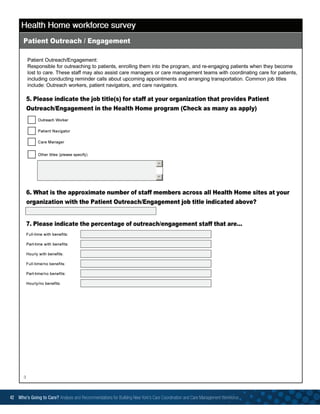 3
42 Who’s Going to Care? Analysis and Recommendations for Building New York’s Care Coordination and Care Management Workforce	
 