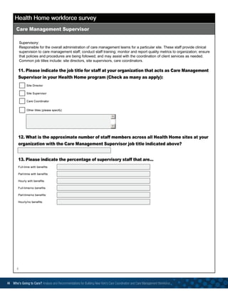 5
44 Who’s Going to Care? Analysis and Recommendations for Building New York’s Care Coordination and Care Management Workforce	
 