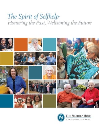 The Spirit of Selfhelp:
Honoring the Past, Welcoming the Future
 