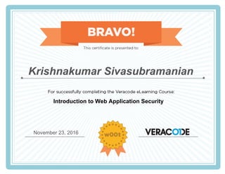 Krishnakumar Sivasubramanian
Introduction to Web Application Security
November 23, 2016
 