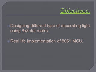 8x8 dot matrix(project) | PPTX