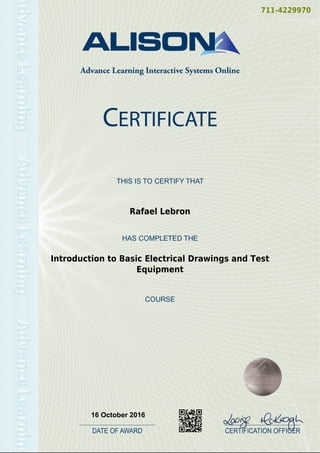 711-4229970
Rafael Lebron
Introduction to Basic Electrical Drawings and Test
Equipment
16 October 2016
Powered by TCPDF (www.tcpdf.org)
 