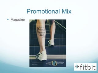 Promotional Mix
 Magazine
 