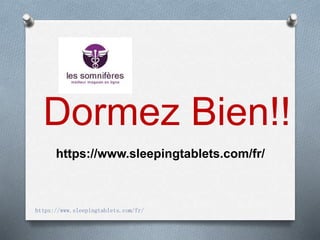 https://www.sleepingtablets.com/fr/
Dormez Bien!!
https://www.sleepingtablets.com/fr/
 