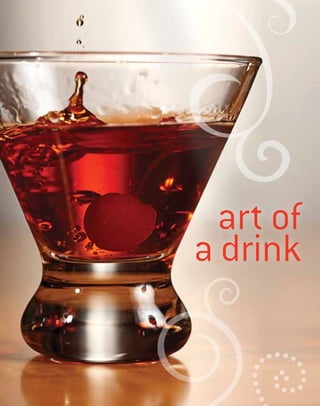 art of
a drink
 